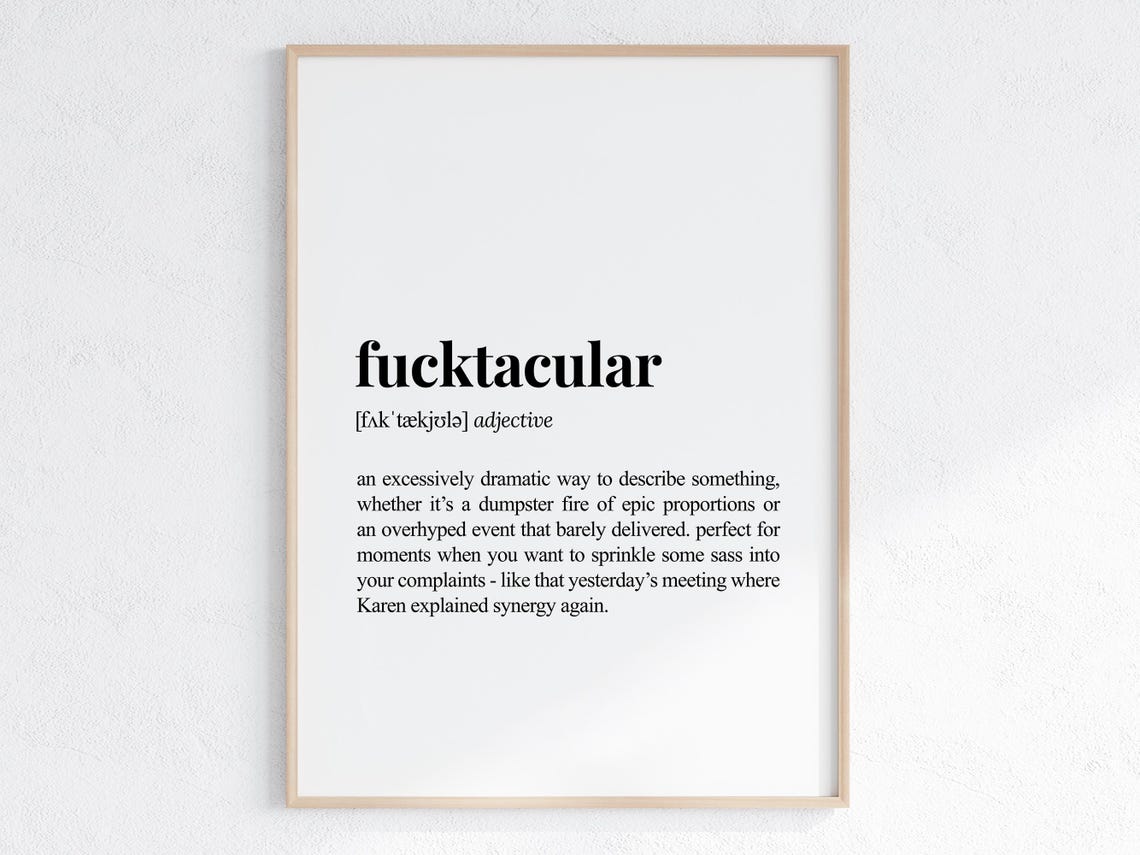 Fucktacular Definition Funny Sarcastic Dictionary Style Poster