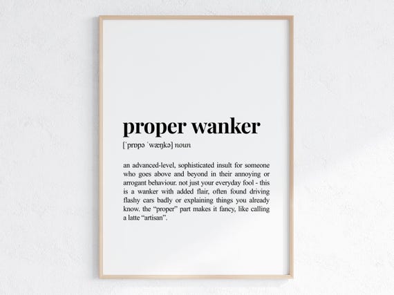 Proper Wanker Definition Print Funny Gift For Him Sarcastic Dictionary Poster Rude Inappropriate Gifts