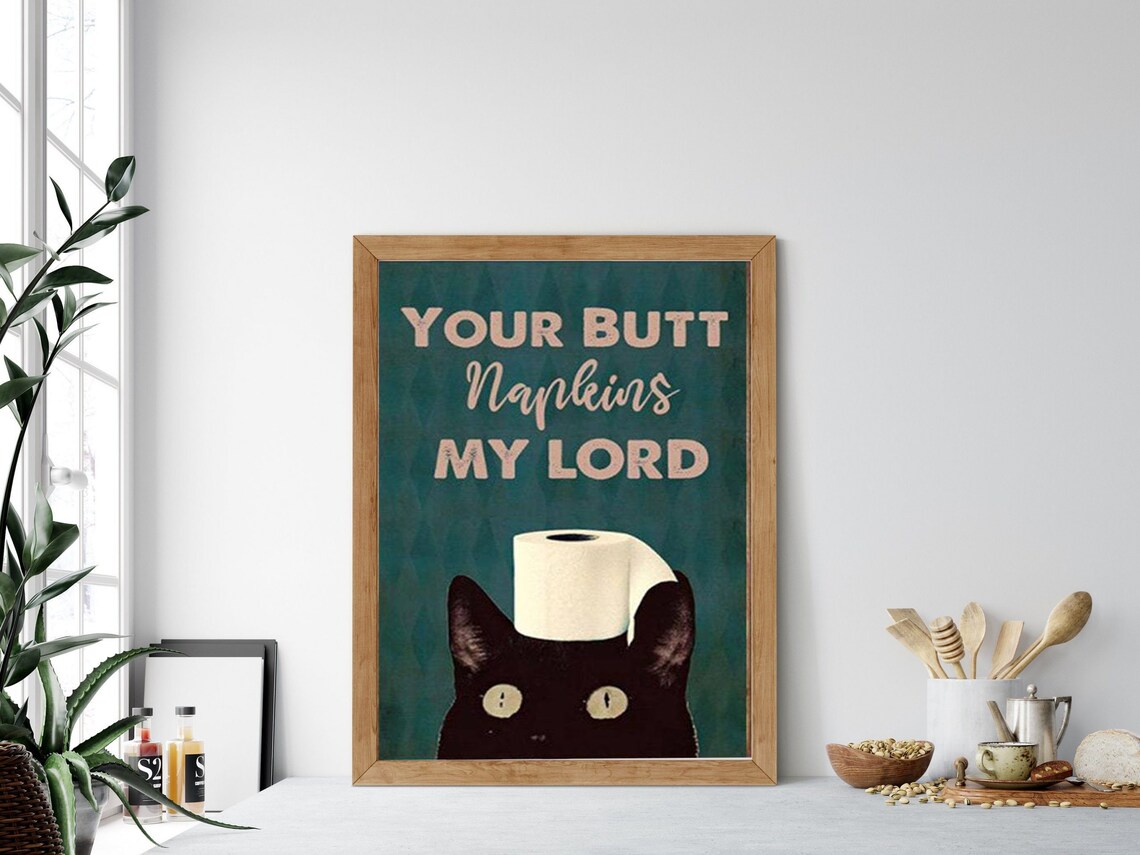 Your Butt Napkins My Lord, Black Cat Bathroom Poster - Image 2