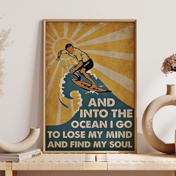 Man Surfing Art Print Into The Ocean To Find My Soul Unframed Poster Surfing Girl Wall Art Vintage Surfing Gift Surfing Lover Gift Idea