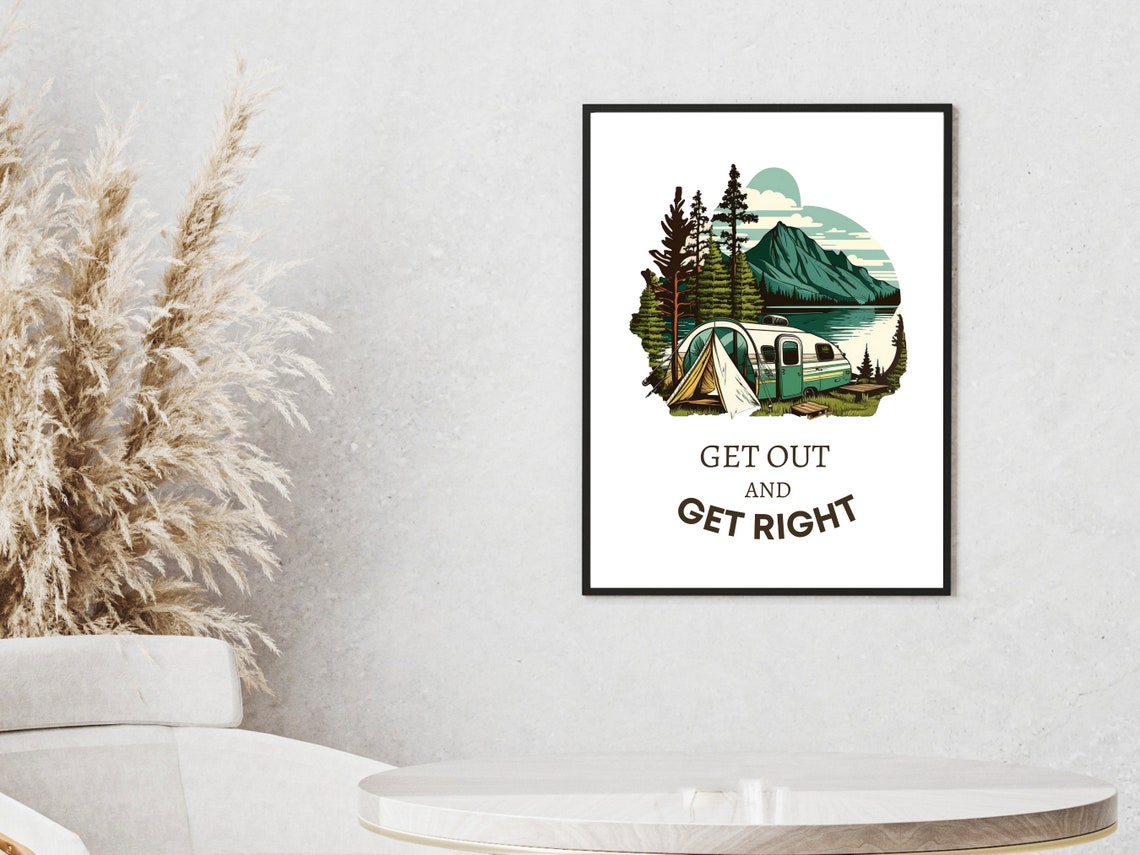 Get Out and Get Right Camper Tent Mountain Lake Camping Art Print - Image 2