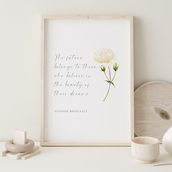 Eleanor Roosevelt Beauty of Dreams Quote Peony Botanical Poster