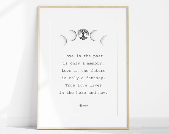 True Love Lives In The Here And Now Buddha Moon Phases Quote Poster