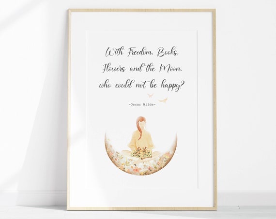Oscar Wilde Quote Print Freedom Books Flowers And The Moon Book Lover Gift Reading Girl Wall Art