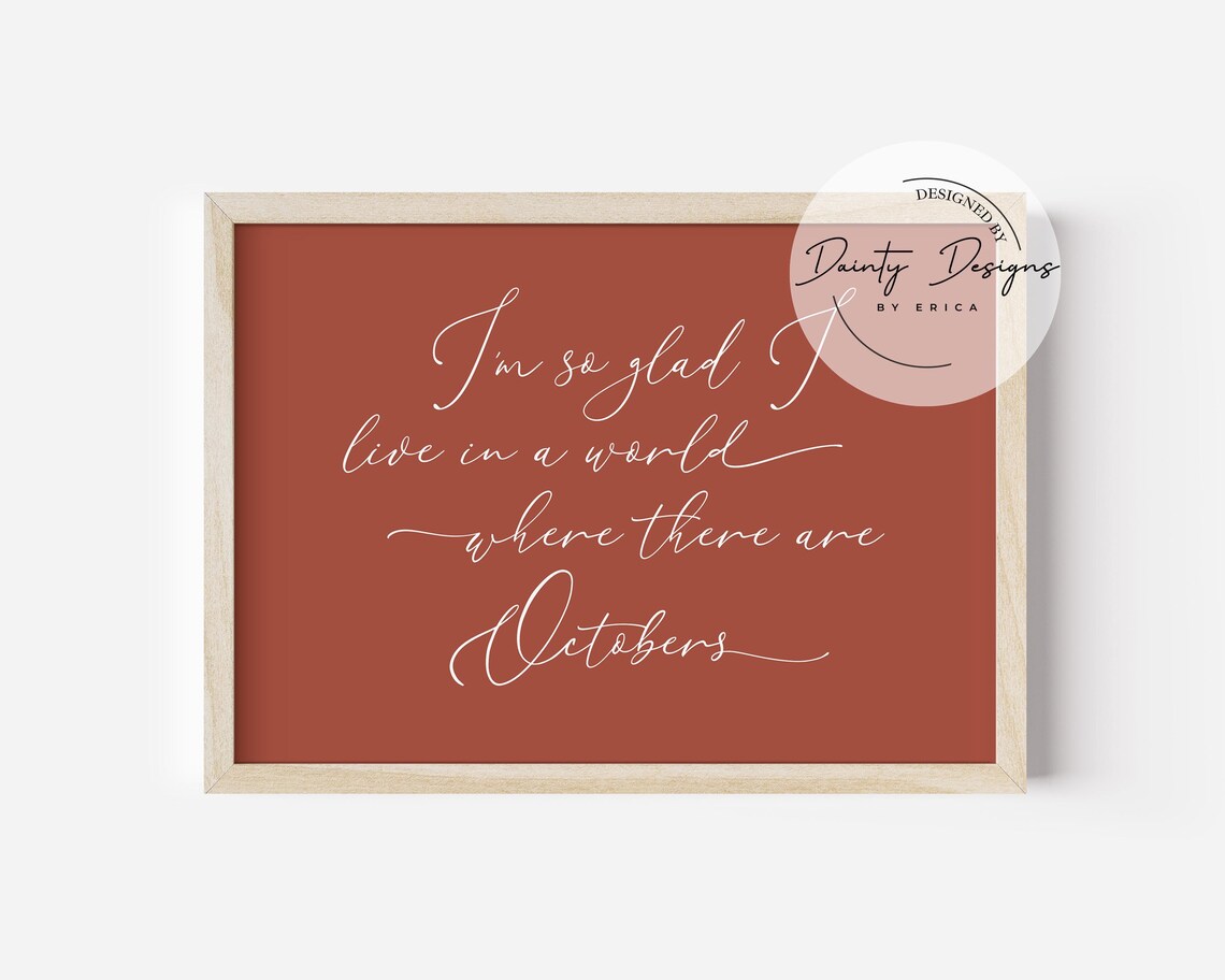 Im So Glad I Live in a World Where There Are Octobers Fall Quote Poster - Image 3
