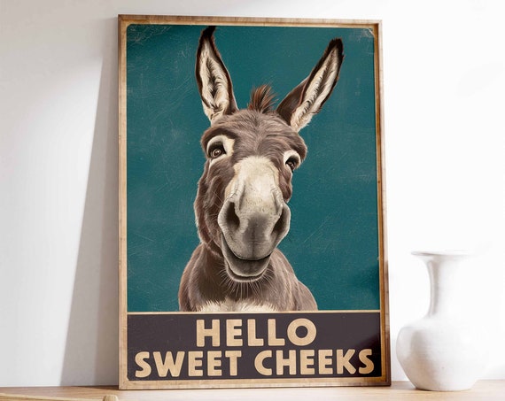 Hello Sweet Cheeks Donkey Poster Funny Animal Print Animal Gift Animal Art Quote Poster Comical Funny Poster Animal Gift Gift Idea