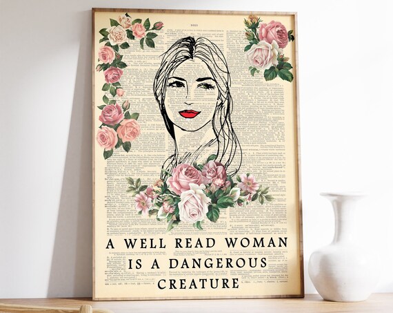 A Well Read Woman Is a Dangerous Creature Floral Quote Wall Poster