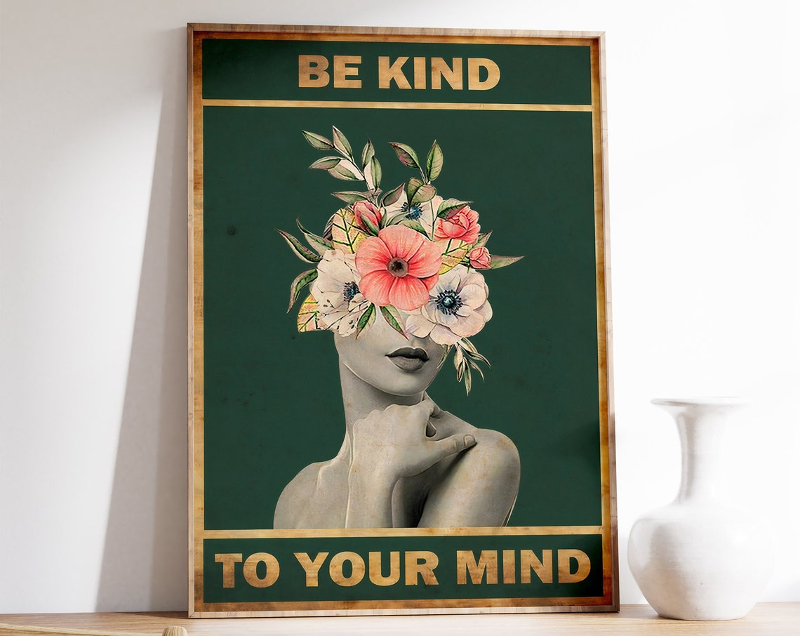 Be Kind To Your Mind Floral Face Inspirational Wellness Poster