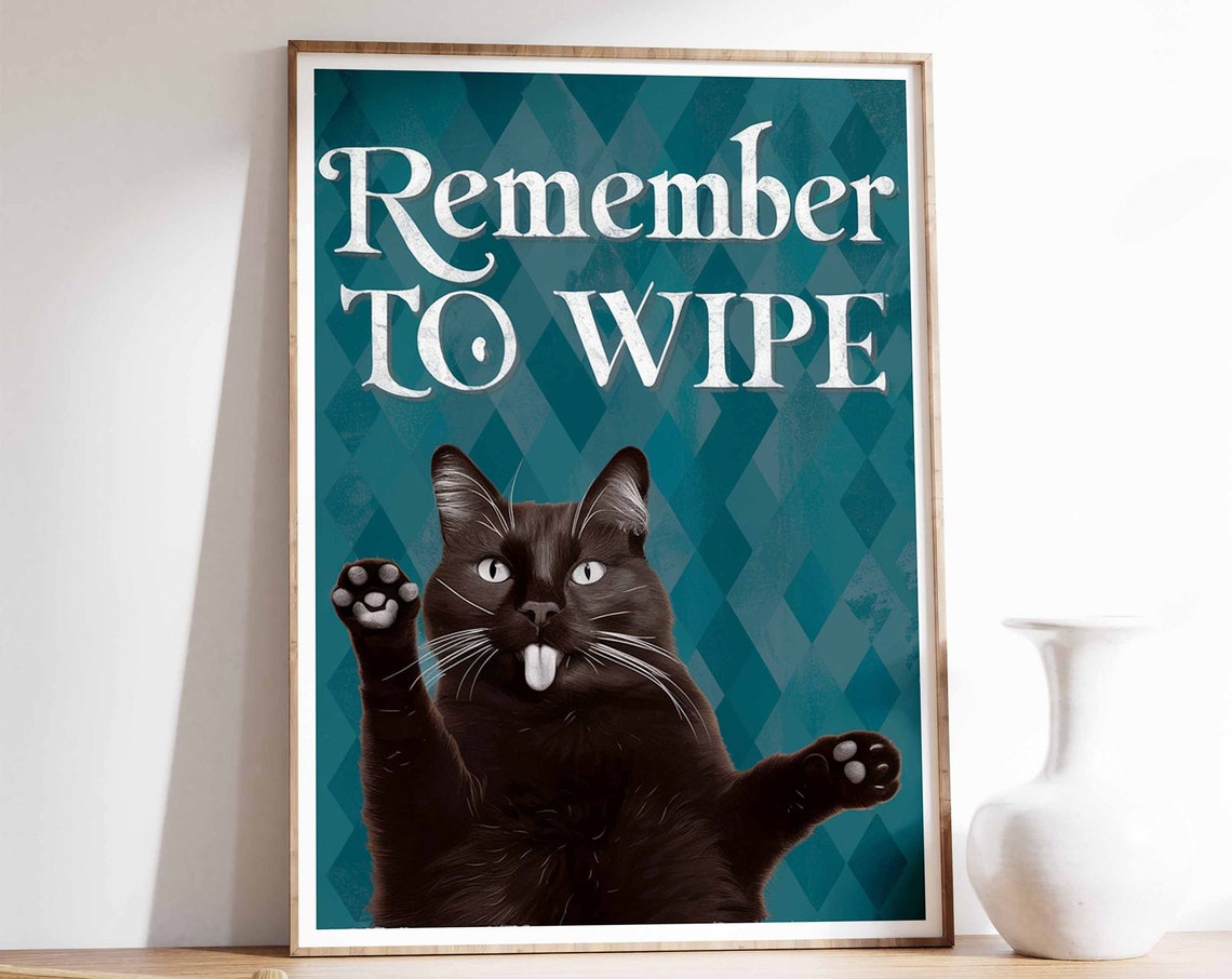 Cheeky Remember To Wipe Funny Black Cat Bathroom Humor Wall Art