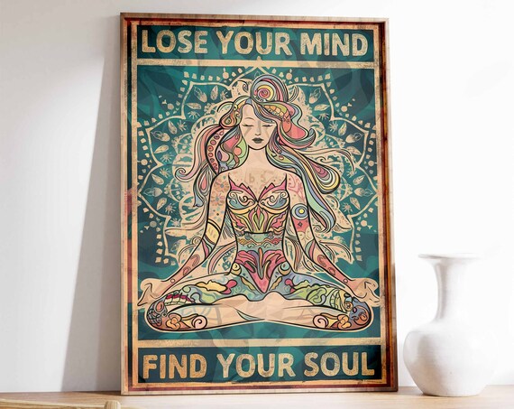 Lose Your Mind Find Your Soul Yoga Lotus Pose Colorful Spiritual Woman Poster