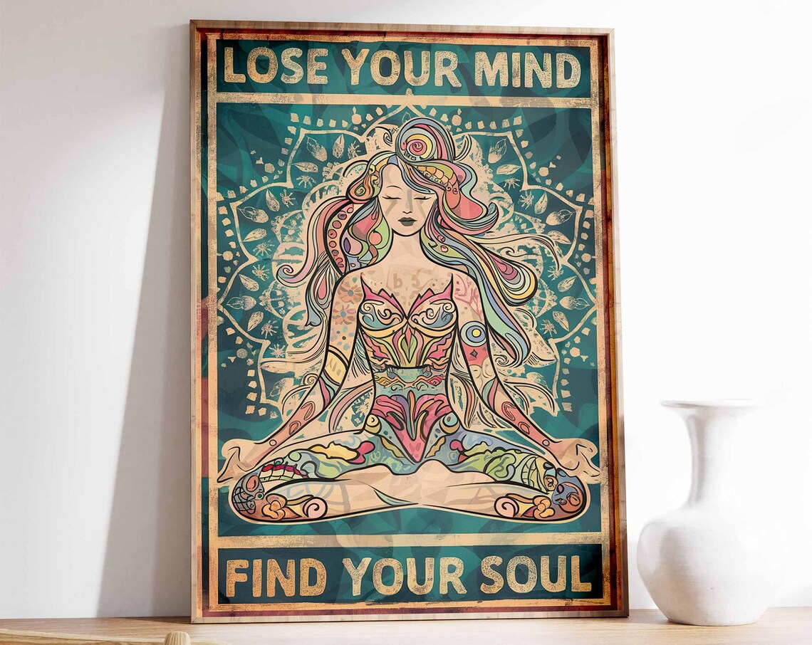 Lose Your Mind Find Your Soul Yoga Lotus Pose Colorful Spiritual Woman Poster