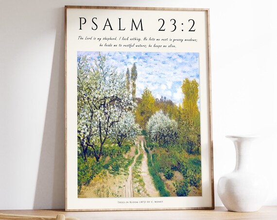 Bible Verse Poster Bible Art Trees In Bloom Monet Art Christian Home Decor Floral Print Floral Decor Gift A1a2a3a4