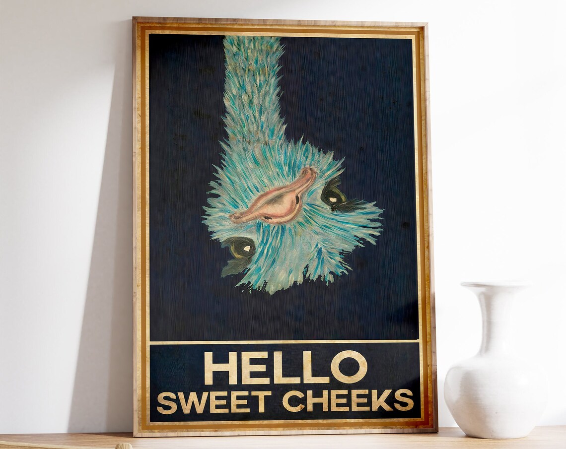 Ostrich Hello Sweet Cheeks Vintage Quote Art Print