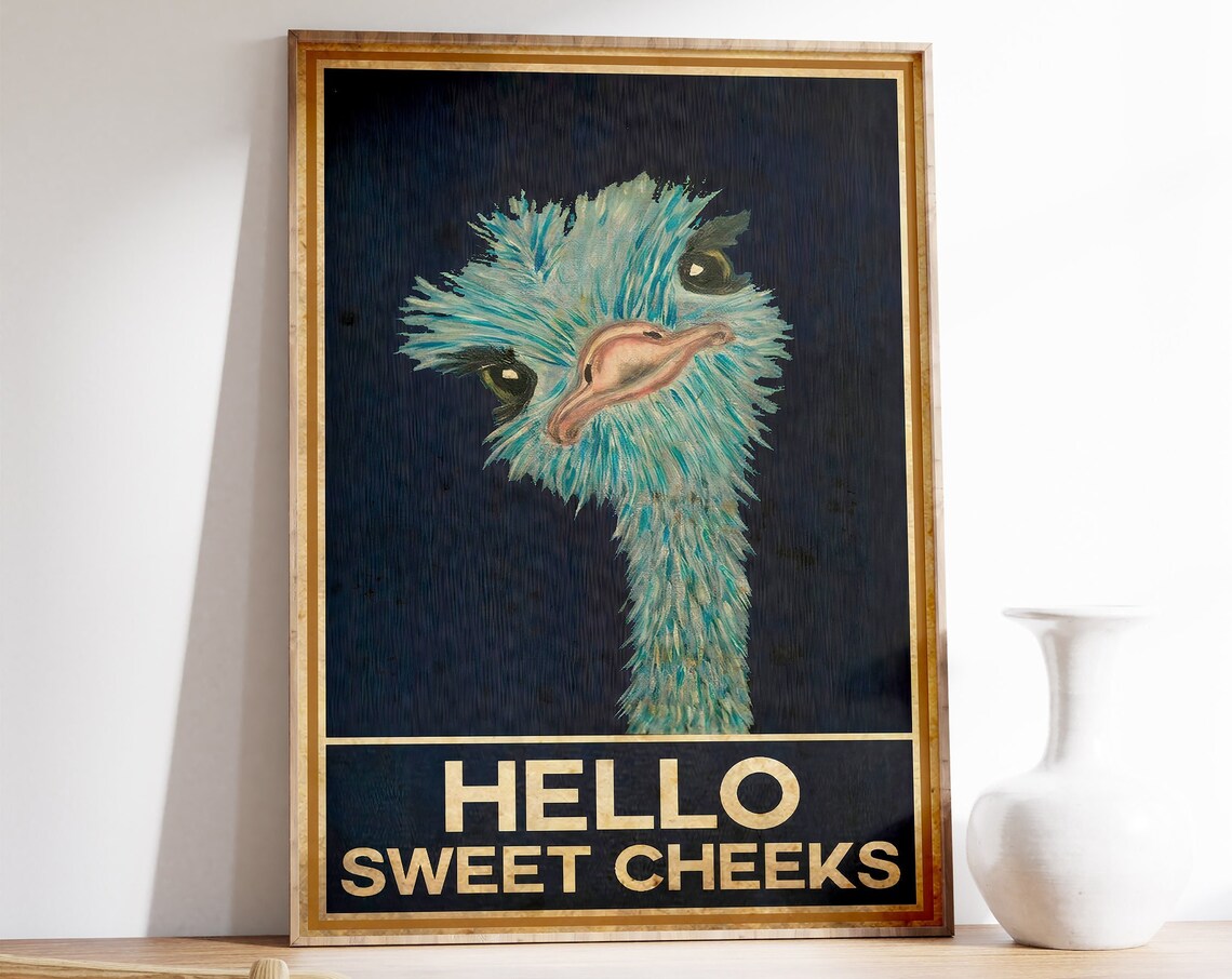 Ostrich Hello Sweet Cheeks Funny Vintage Poster