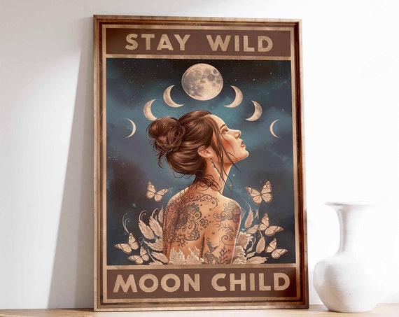 Stay Wild Moon Child Poster Spiritual Decor Yoga Art Bedroom Decor Quote Poster Mystical Print Birthday Gift Astrology Print Poster