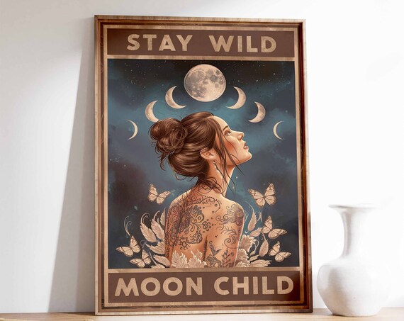 Stay Wild Moon Child Print Celestial Woman Moon Phases Boho Wall