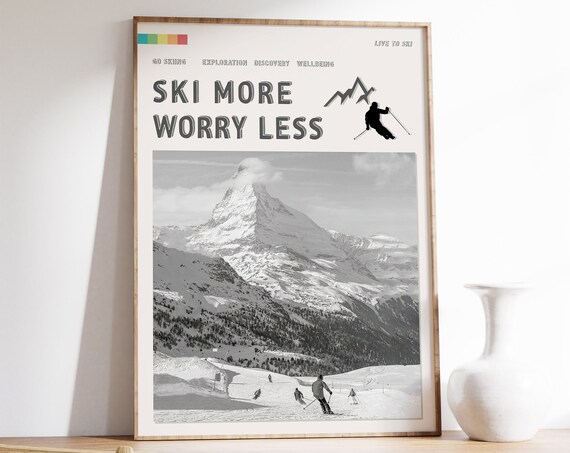 Ski More Worry Less Outdoor Adventure Poster