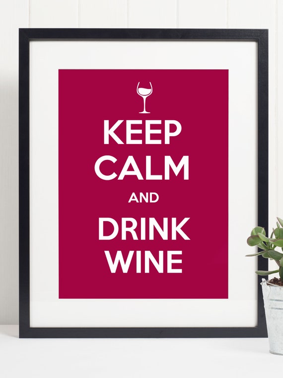 Keep Calm And Drink Wine Art Poster Print Funny Wall