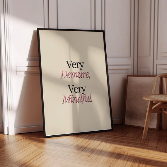 Very Demure Very Mindful Chic Black and Pink Typography Quote Poster
