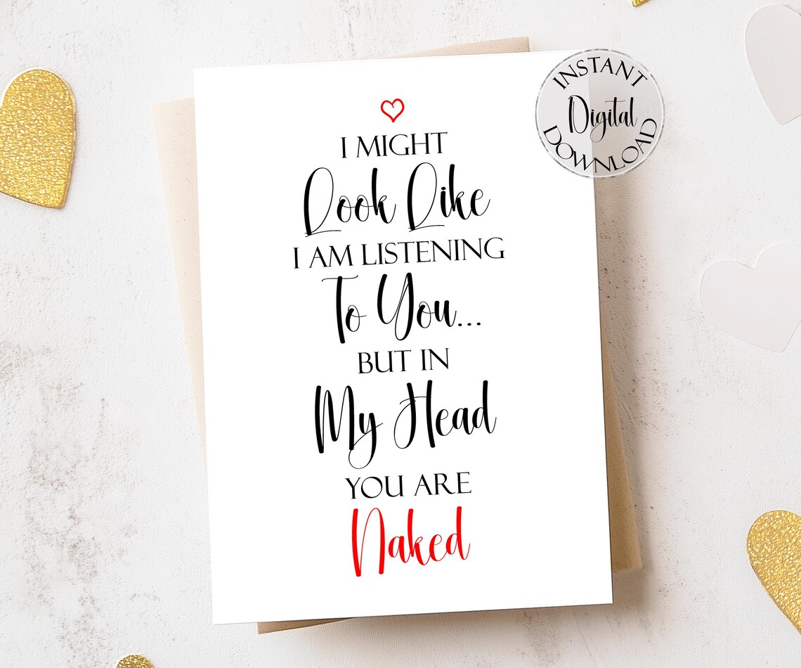 Funny Valentine Card I Am Listening But You Are Naked Art Print