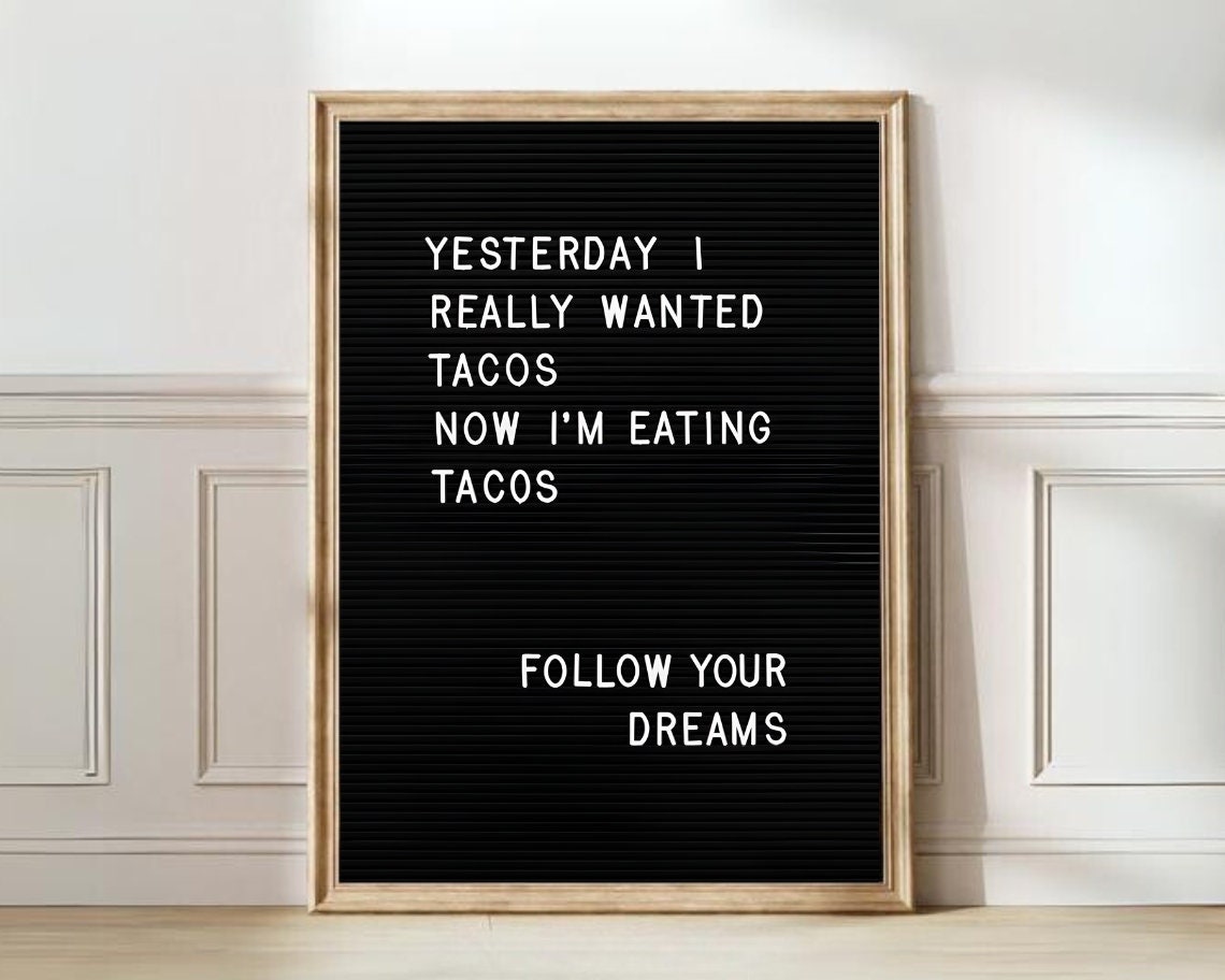 Follow Your Dreams Funny Tacos Letterboard Quote Sign Poster
