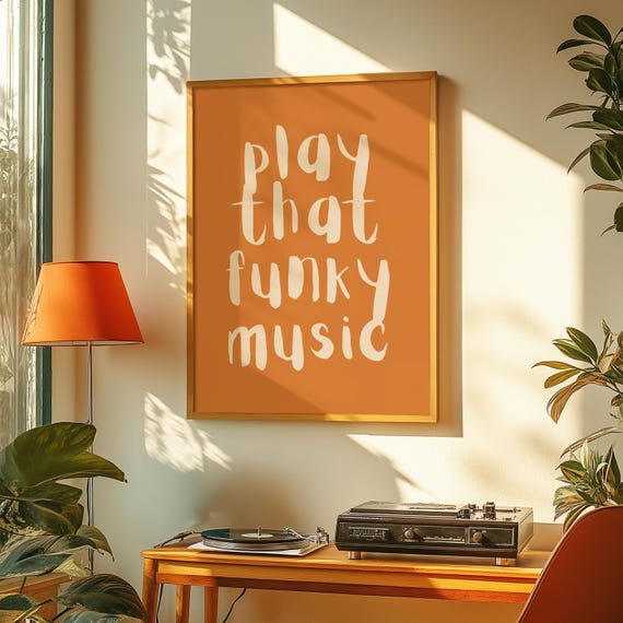 Play That Funky Music Orange And Beige Print House Poster Wall Art Typographic Decor Lyric Retro Ibiza Groovy
