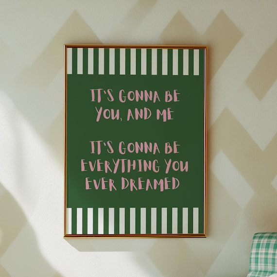You And Me Everything You Ever Dreamed Green Striped Lyric Poster