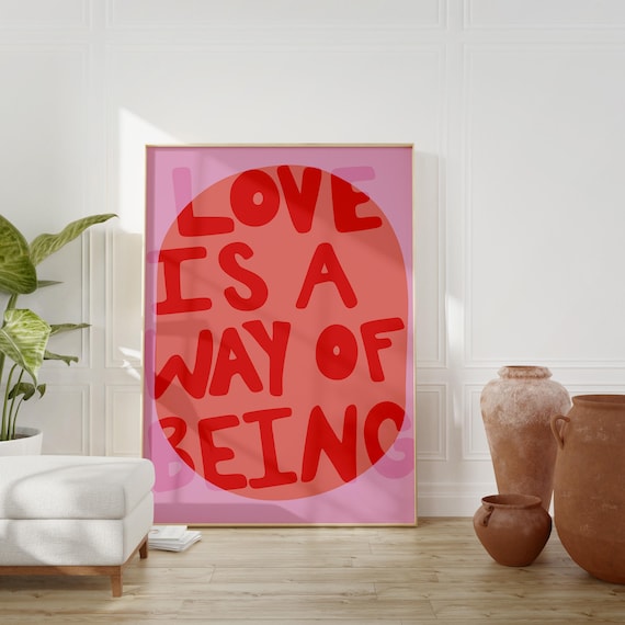 Love Is a Way of Being Red Typography Bold Pink Quote Poster