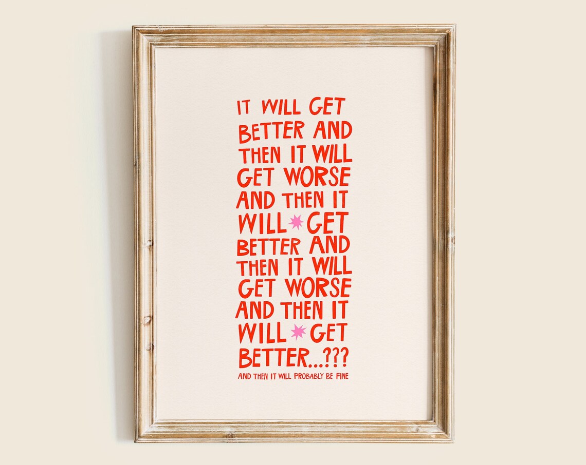 It Will Get Better Funny Self Care Quote Mental Health Poster