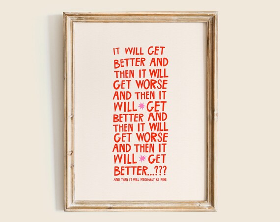 It Will Get Better Funny Self Care Quote Mental Health Poster