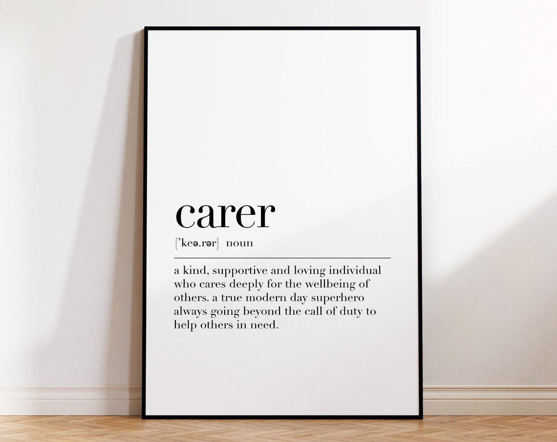 Carer Definition Poster Carer Print Carer Quote Wall Art Gift For Family Wall Decor Inspirational Print Modern Art