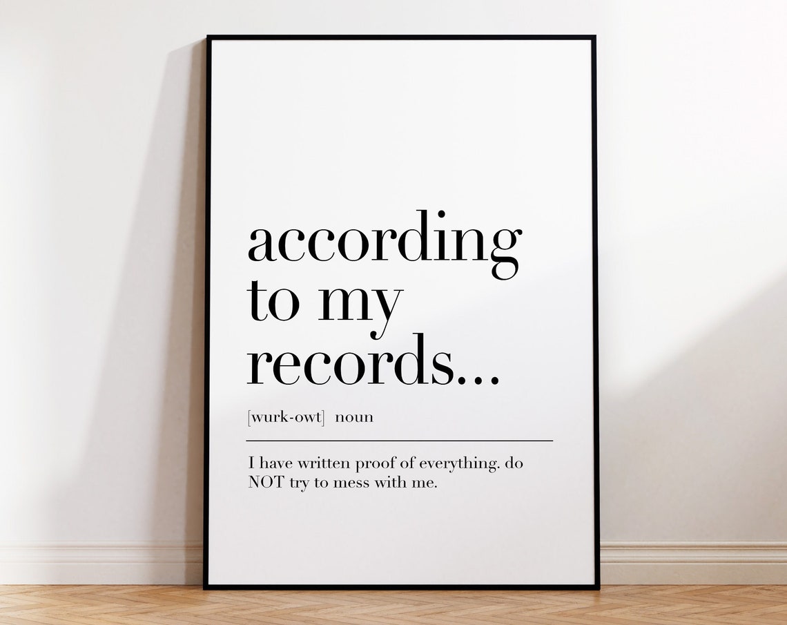 According To My Records Funny Office Definition Quote Wall Art