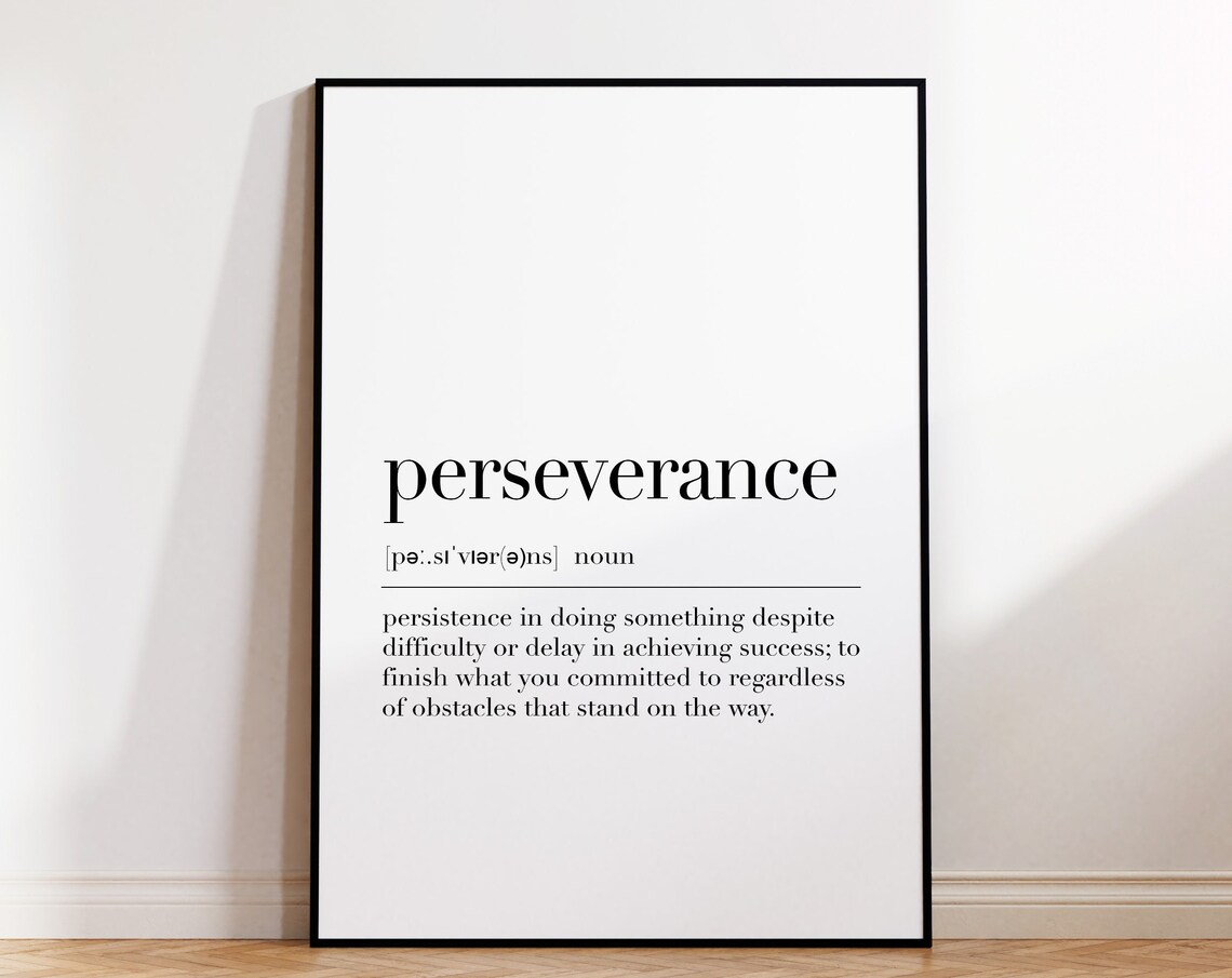 Perseverance Perseverance Print Perseverance Poster Perseverance Definition Perseverance Sign Perseverance Wall Decor