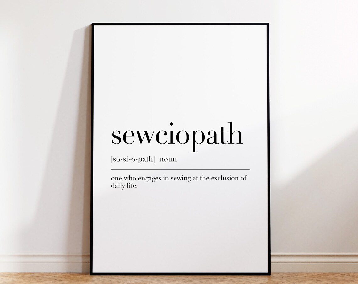 Sewciopath Sewciopath Print Sewing Gift Sewciopath Poster Sewciopath Definition Sewciopath Quote Print Wall Art Decor