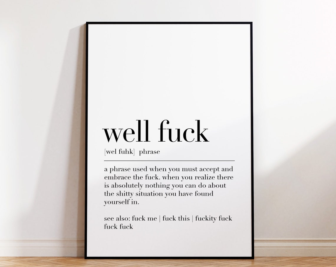 Well Fuck Definition Funny Swear Word Dictionary Style Quote Poster - Image 4