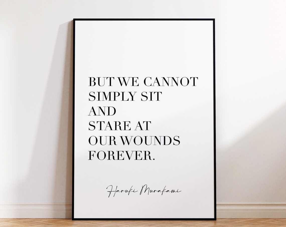 Haruki Murakami But We Cannot Simply Sit Quote Wall Art Poster