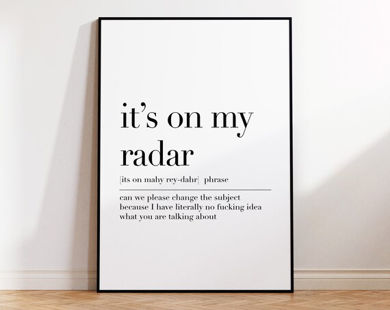 Its On My Radar Its On My Radar Definition Print Quote Wall Decor Office Gifts Home Office Wall Art Funny Home Decor
