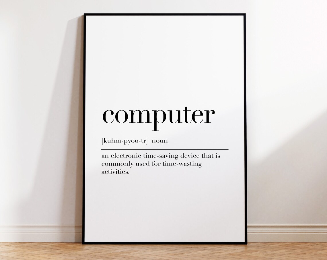 Computer Poster Computer Definition Print Computer Quote Wall Art Computer Funny Art Wall Decor Office Gifts