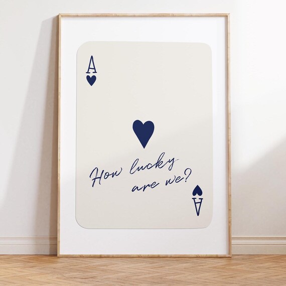 How Lucky Are We Navy Blue Ace Of Hearts Trendy Playing Card Poster