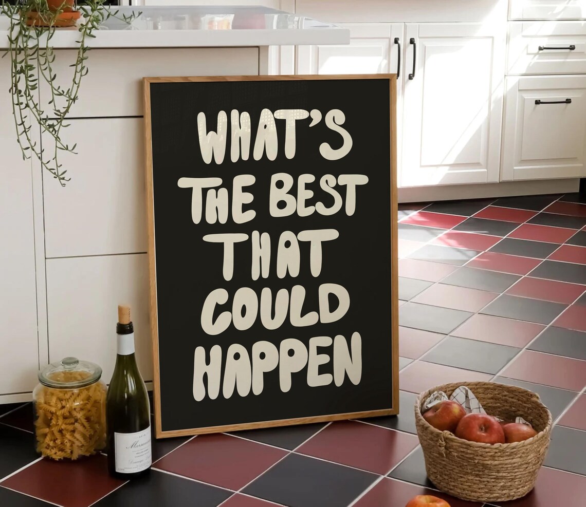 What's the Best That Could Happen Quote Poster, Typography Art - Image 3