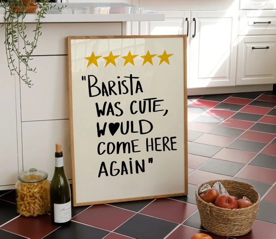 Barista Was Cute Would Come Here Again Print Retro Wall Art Kitchen Wall Prints Bar Cart Print Hand Drawn Wall Art Aesthetic Print