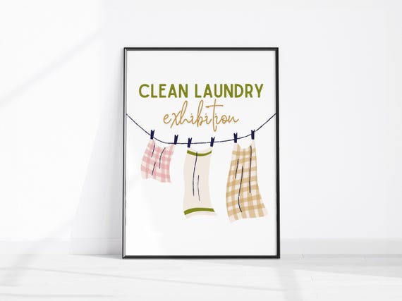 Funny Clean Laundry Exhibition Art Kitchen Utility Poster Fun Room Decor Laundromat Sign Trendy Wall Print
