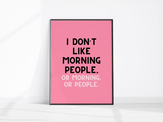 I Dont Like Morning People Pink Girly Preppy Wall Art Funny For Bedroom Office Dorm Or Living Room Sassy Quote