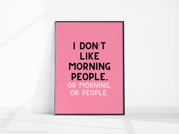 I Dont Like Morning People Pink Sassy Funny Quote Wall Print