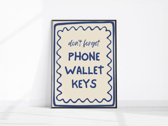 Dont Forget Phone Wallet Keys Art Print, Typography