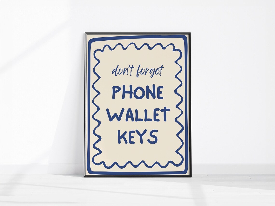 Dont Forget Phone Wallet Keys Art Print, Typography