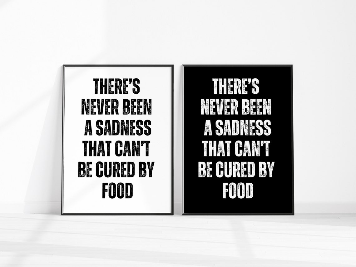 No Sadness That Food Cannot Cure Funny Bold Kitchen Quote Poster