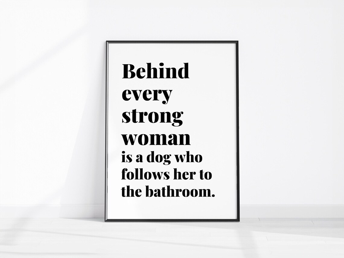 Behind Every Strong Woman Dog Quote Funny Typography Wall Art