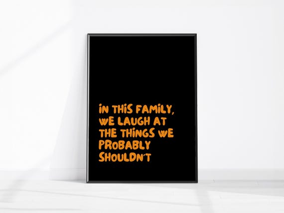 Offensive Family Print Funny Wall Decor In This We Laugh At Things Probably Shouldnt Sarcastic Art Rude