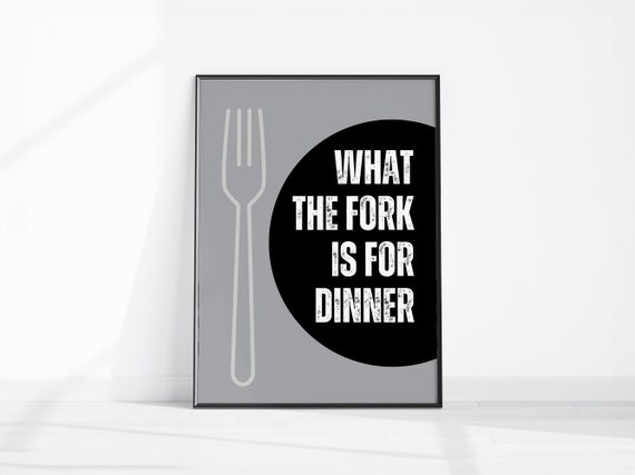 Fun Kitchen Wall Art What The Fork Is For Dinner Print Quote Dining Room Decor Funny Foodie Gift